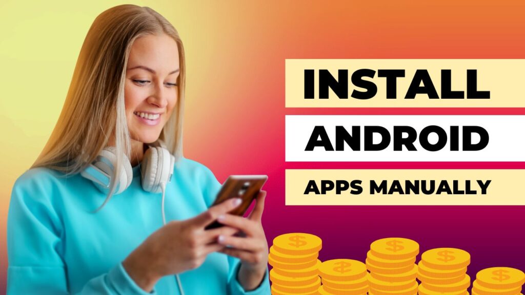 Ultimate Guide to Installing Android Apps Manually