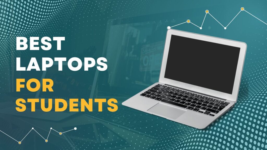 Best Laptops for Students and Professionals